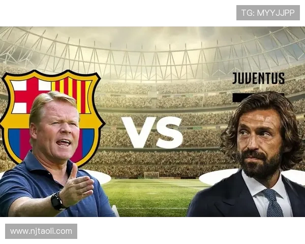 尤文图斯与巴塞罗那精彩对决直播录像回放全程回顾与分析 尤文图斯与巴塞罗那精彩对决直播录像回放全程回顾与分析